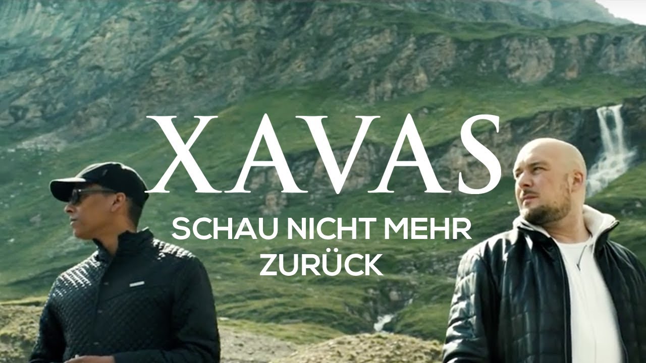 XAVAS - Schau nicht mehr zur&uuml;ck [Official Video]