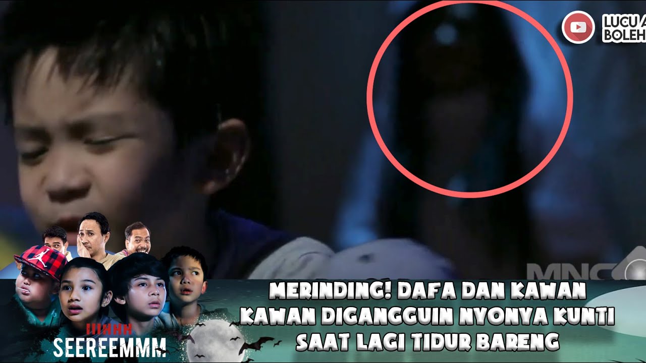 MERINDING! DAFA DAN KAWAN KAWAN DIGANGGUIN NYONYA KUNTI SAAT LAGI TIDUR BARENG - IH SEREM