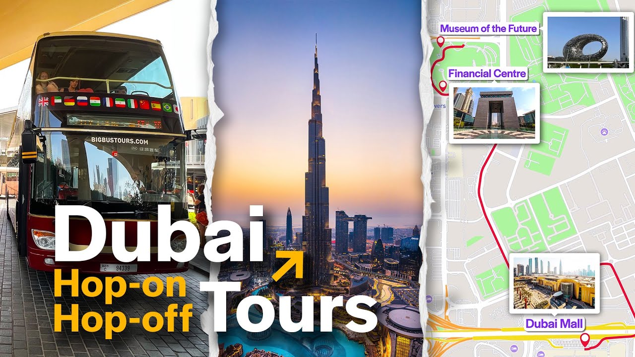 The Ultimate Guide to Dubai's Hop On Hop Off Tours 2024