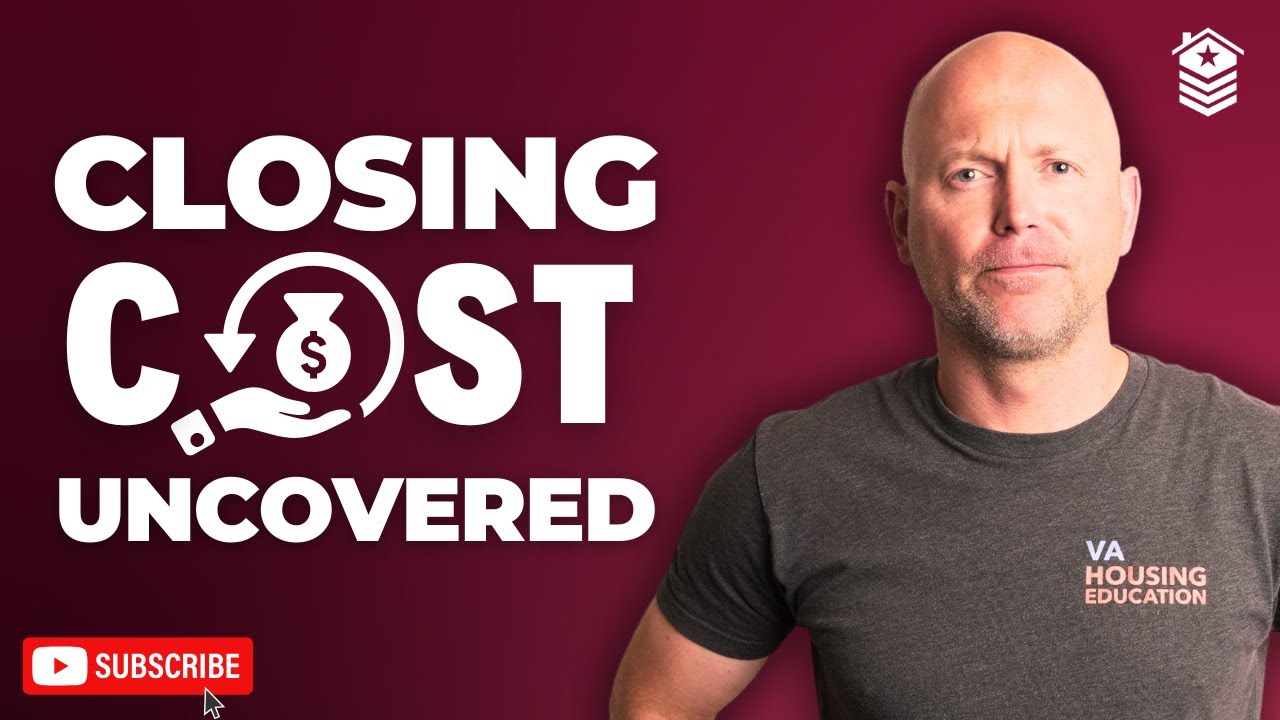 VA Loan Closing Costs - Explained!