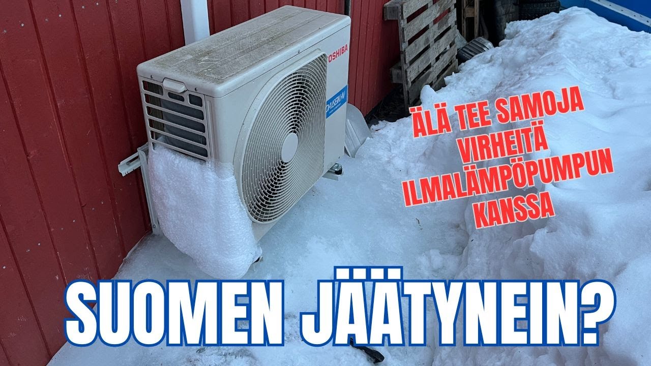 Ilmalämpöpumppu aivan jäässä! | Älä tee samoja virheitä kuin minä |
