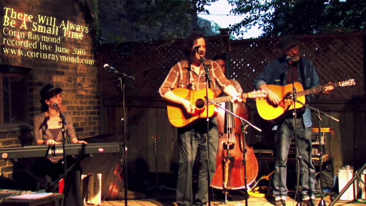 Corin Raymond & the Sundowners - There Will Always Be a Small Time