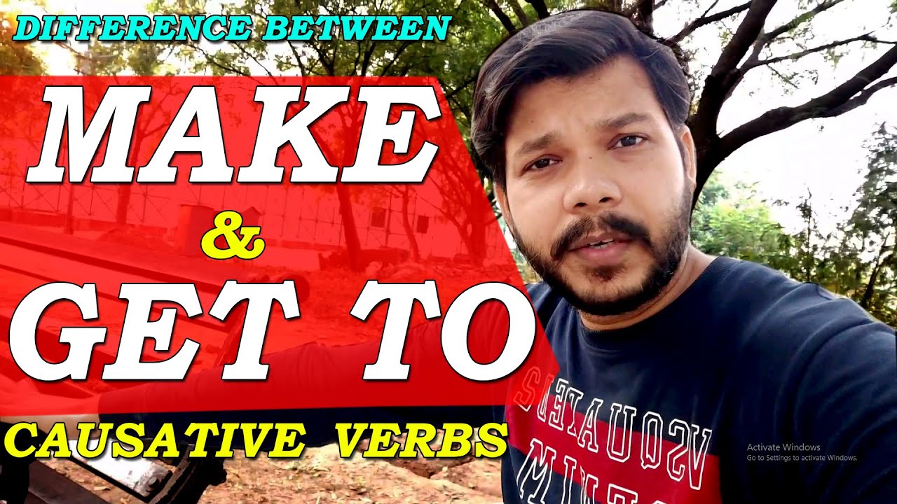 MAKE & GET TO || CAUSATIVE VERBS