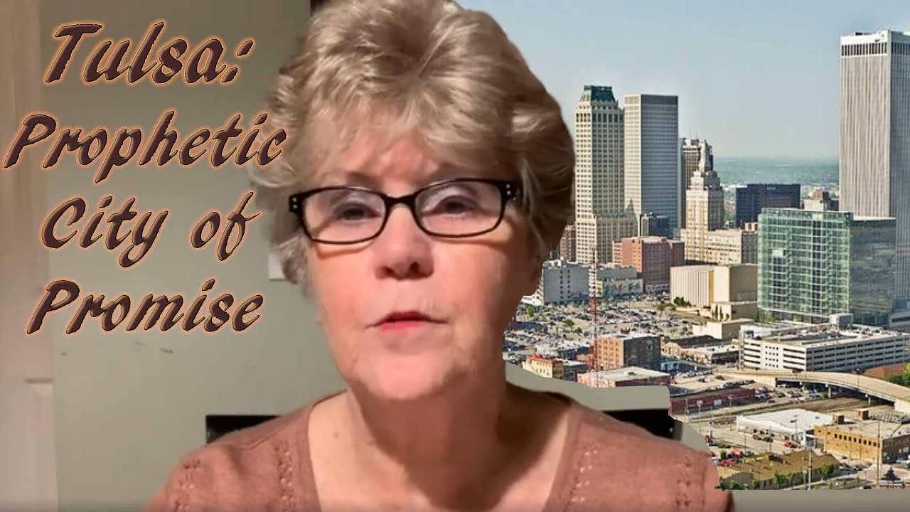 2022-02D - Tulsa - Prophetic City of Promise by Bonnie Jones