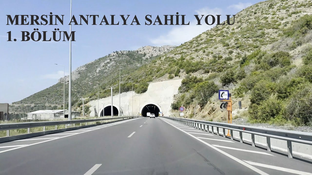MERSİN ANTALYA SAHİL YOLU 1. BÖLÜM