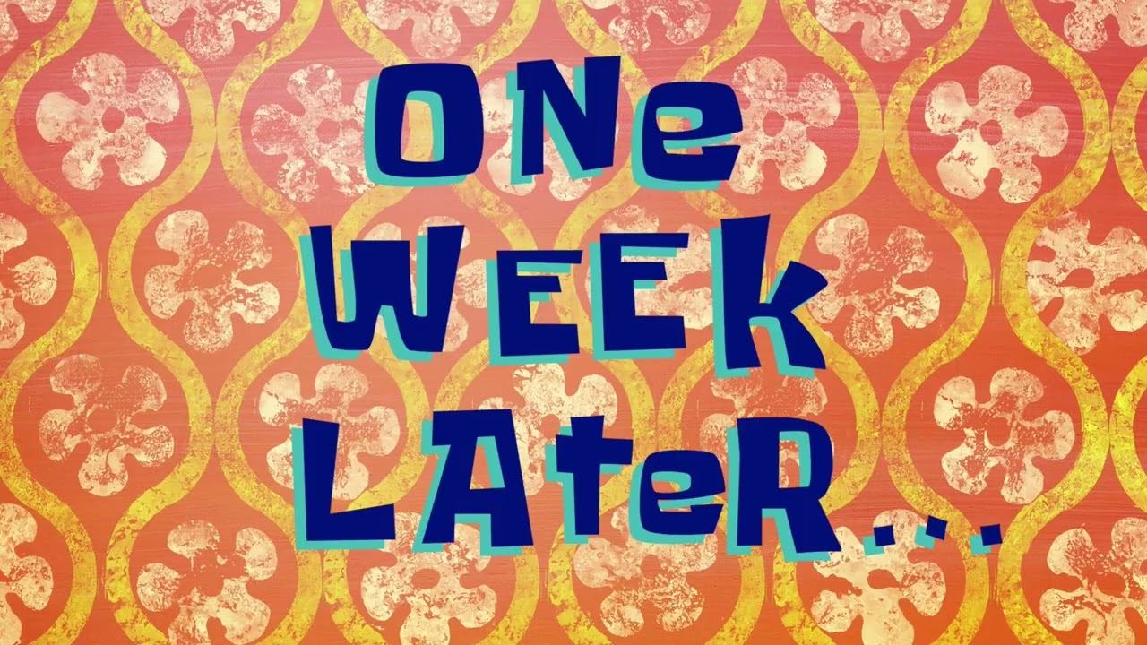 One Week Later... | SpongeBob Time Card #217