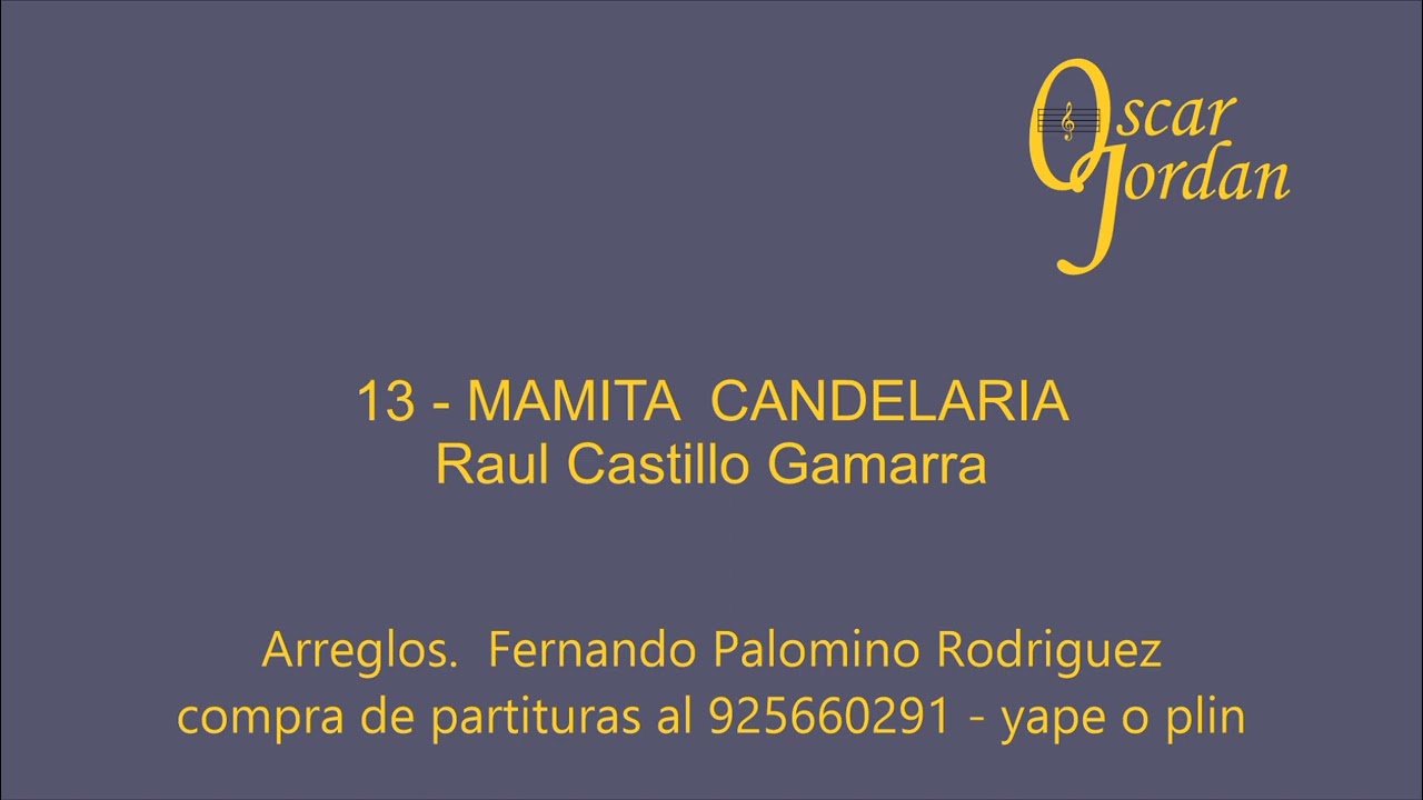 13 - MAMITA CANDELARIA - Raul Castillo Gamarra - venta de partituras al 925660291 - yape o plin