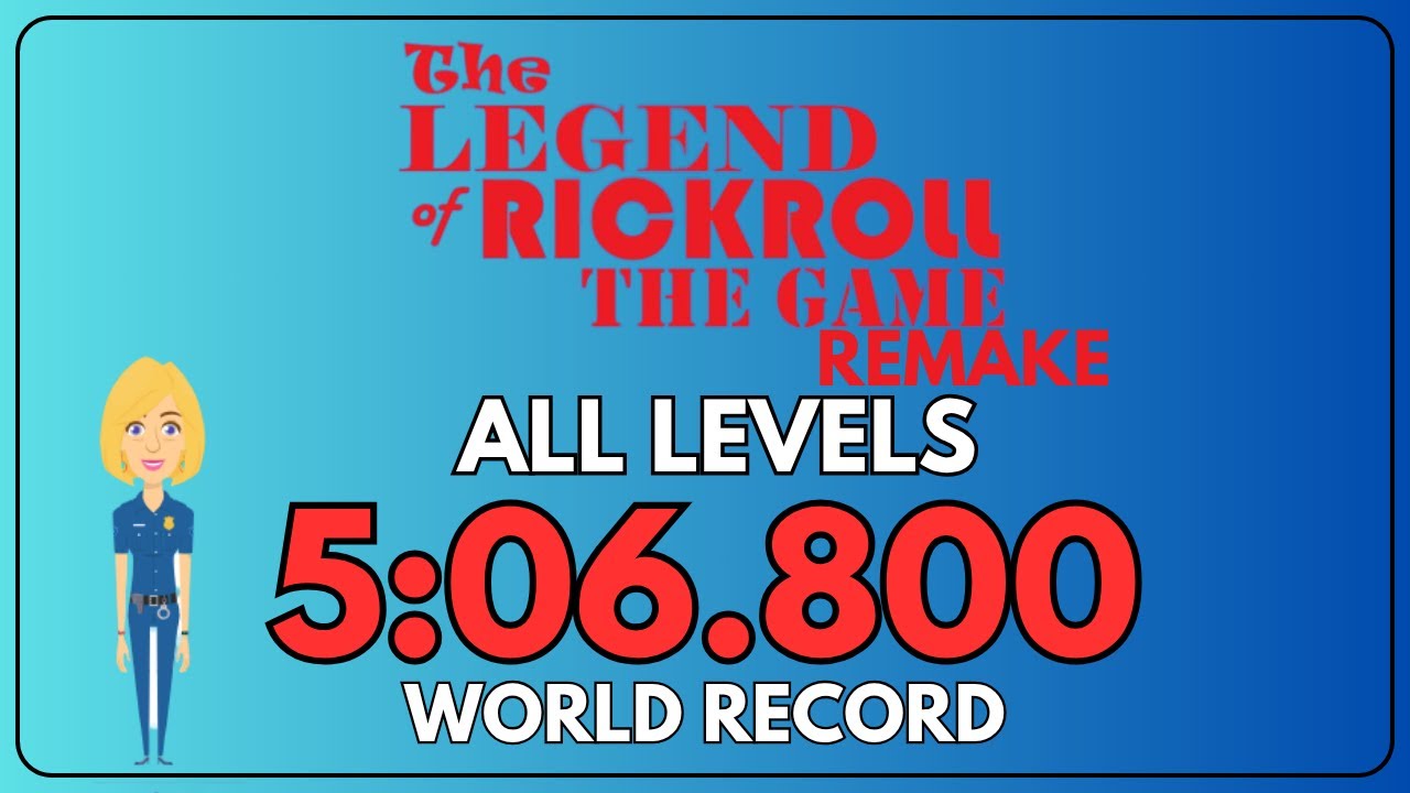 [WR] The Legend Of RickRoll: The Game - Remake | All Levels Speedrun in 5:06.800