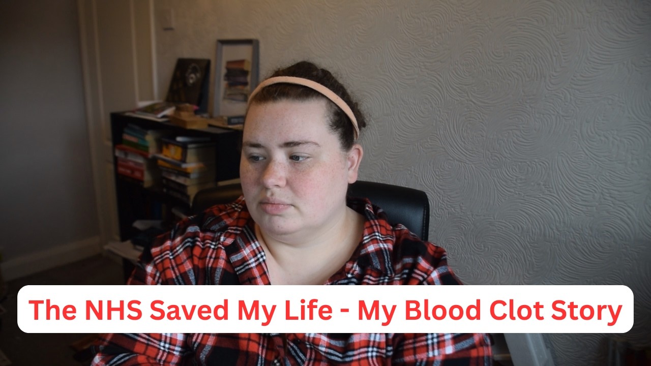 The NHS Saved My Life - My Blood Clot Story