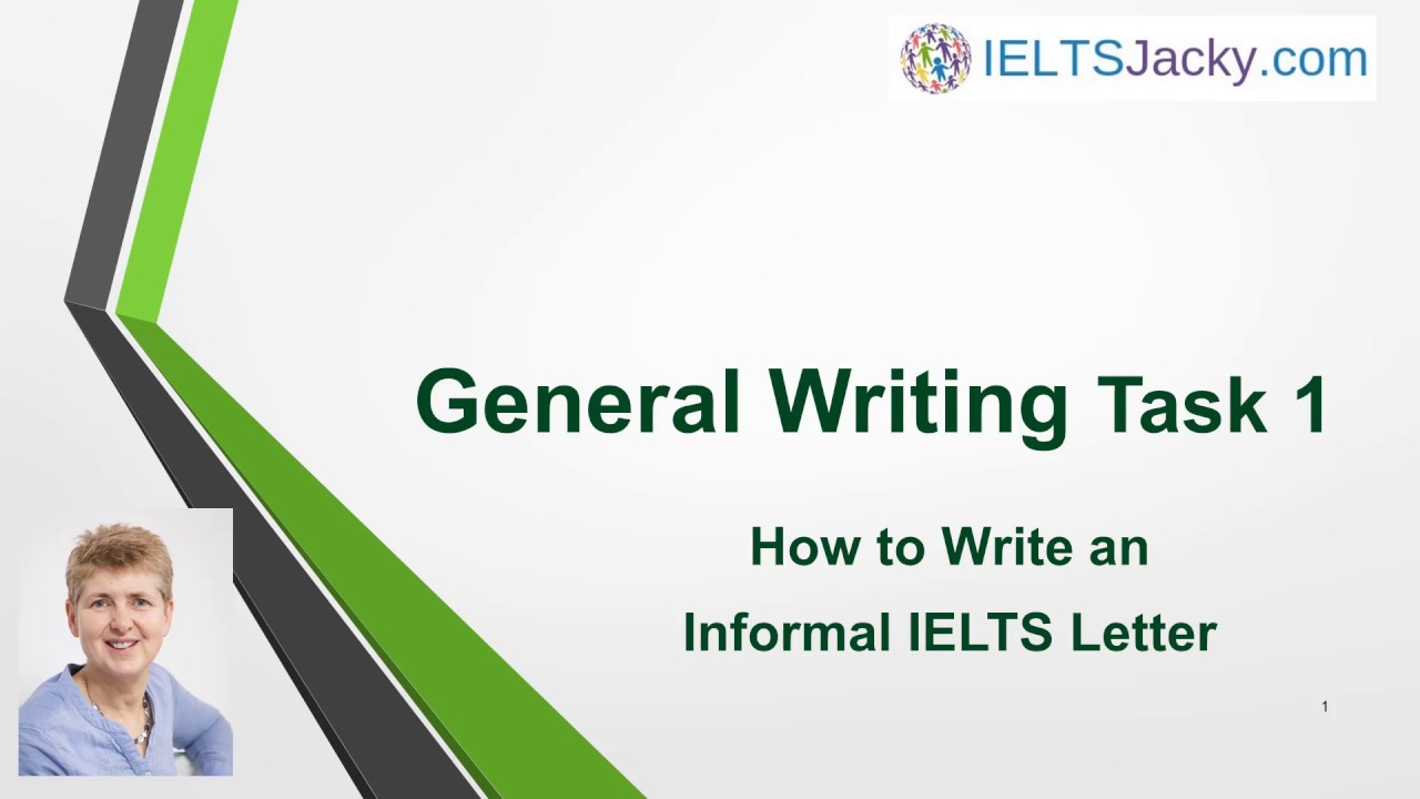 General Writing Task 1 – How To Write an Informal IELTS Letter