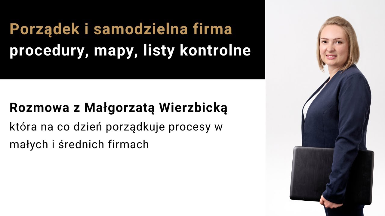 Procedury, mapy procesowe i listy kontrolne - samodzielna firma!