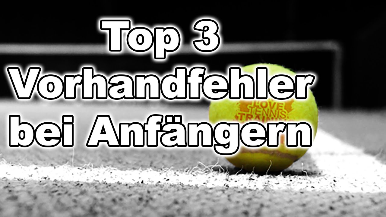 Die Top 3 Vorhandfehler bei Anfängern - und wie Du sie vermeidest!