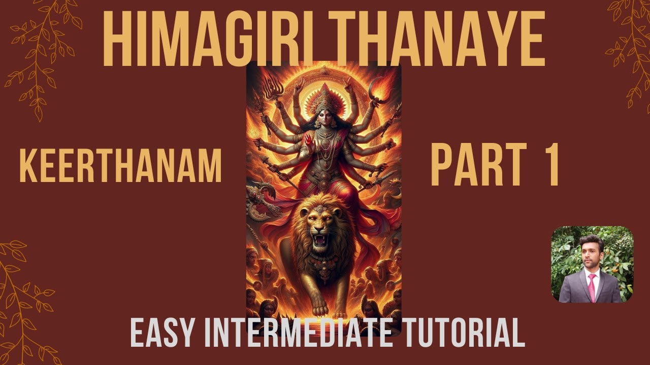 HIMAGIRI THANAYE || KEERTHANAM || SHUDHA DHANYASI || EASY INTERMEDIATE TUTORIAL | PART 1