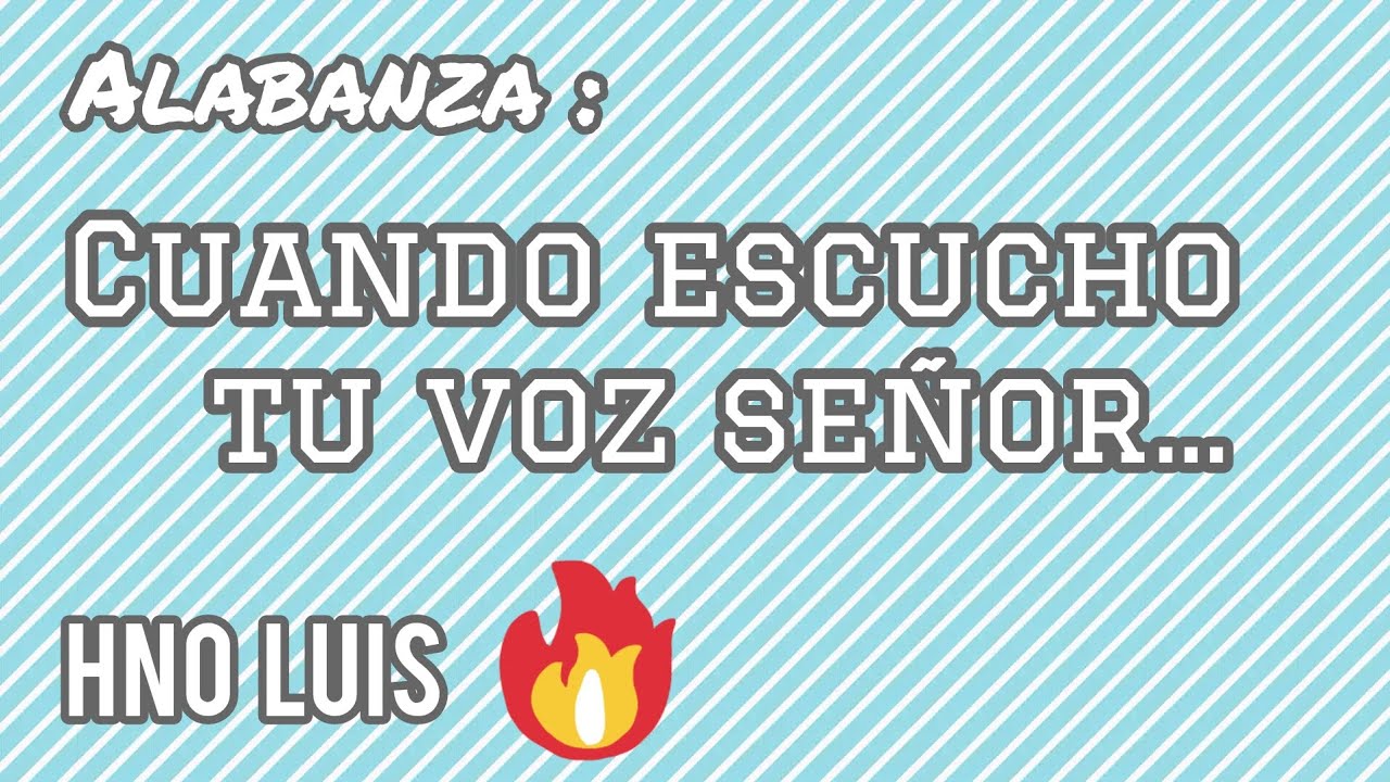 🎶Al mirar los cielos y la tierra🙌Hno Luis