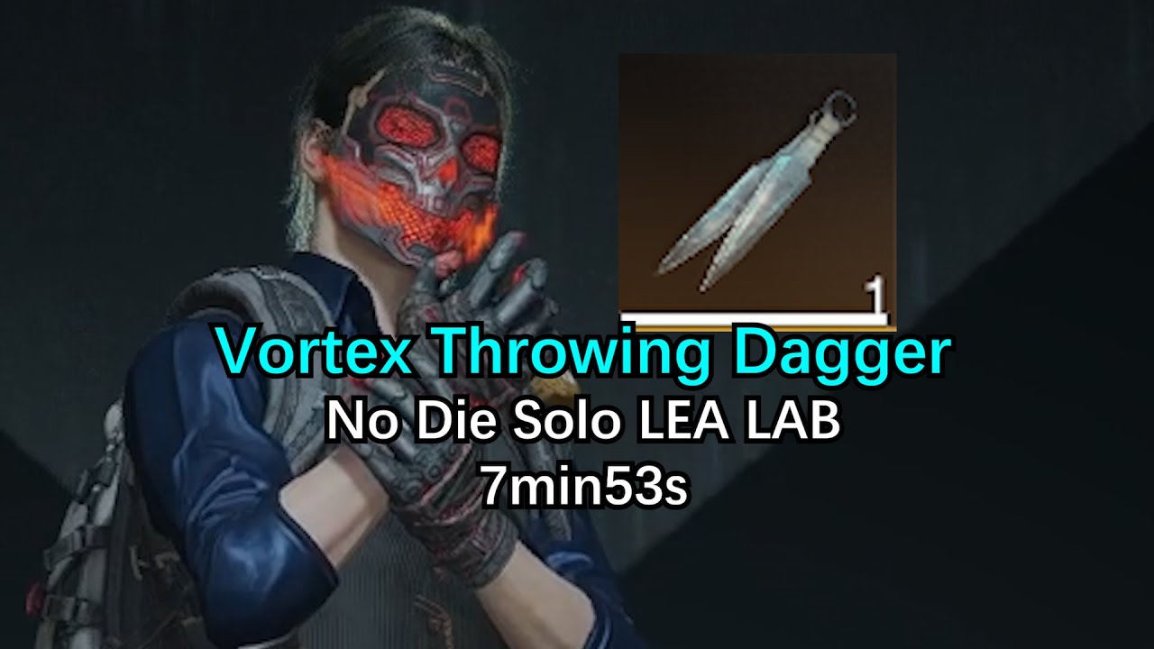 【Once Human】Vortex Throwing Dagger Solo LEA LAB 7min53s