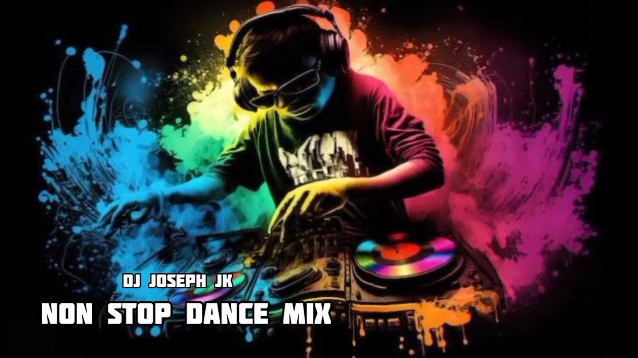 NON STOP DANCE MIX / DJ JOSEPH JK MIX 🤯