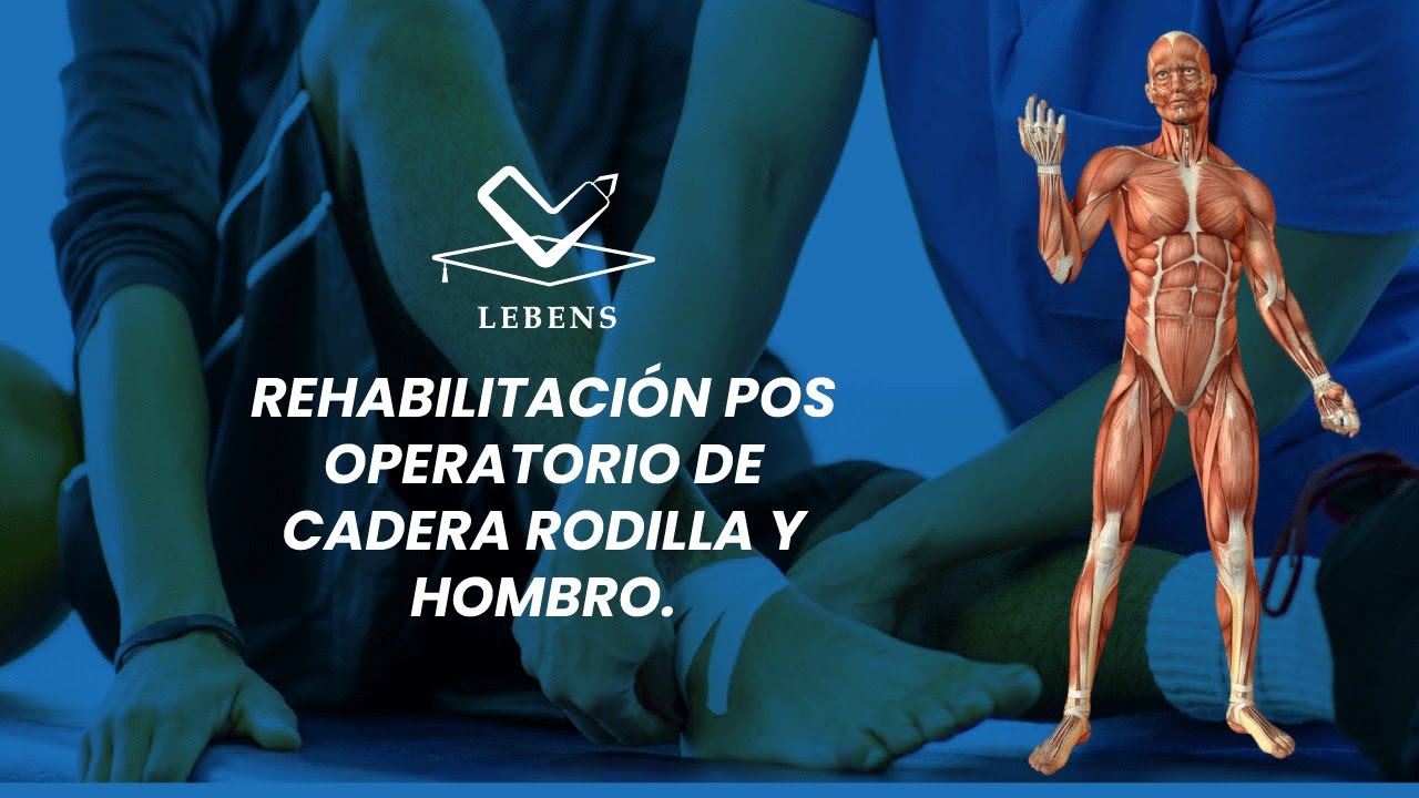 REHABILITACIÓN POS OPERATORIO DE CADERA RODILLA Y HOMBRO.