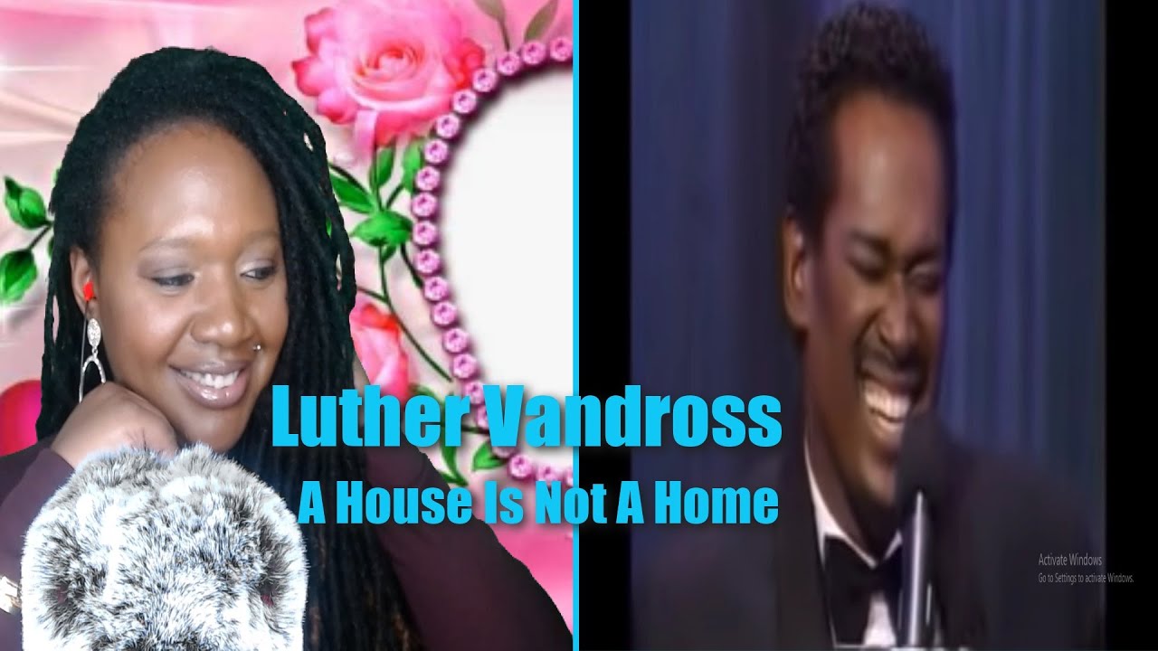 Luther Vandross - A House Is Not A Home - Reaction