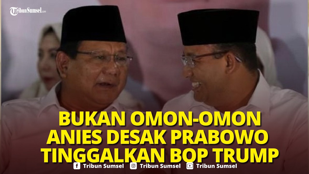 🔴Abah Anies Baswedan Paksa Prabowo Keluar dari BoP Bentukan Trump-Zionis, Bikin Susah Warga Dunia