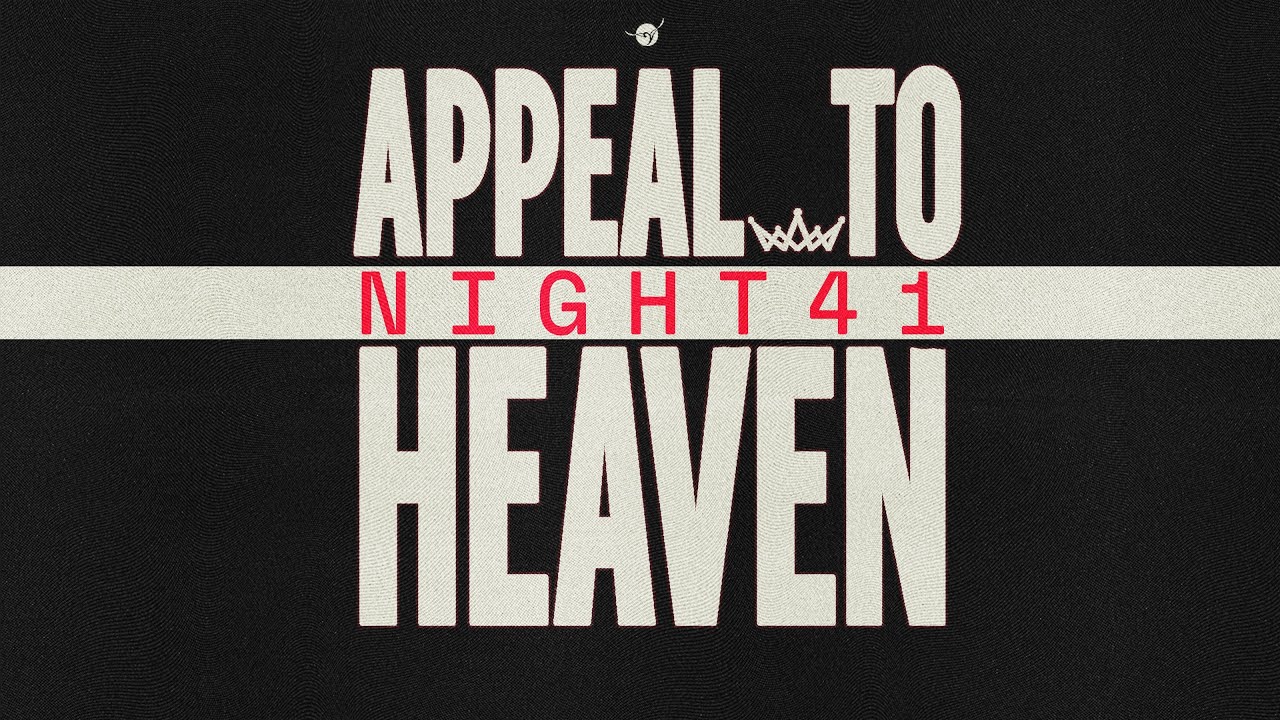 GHCC Livestream | Appeal To Heaven | Night 41