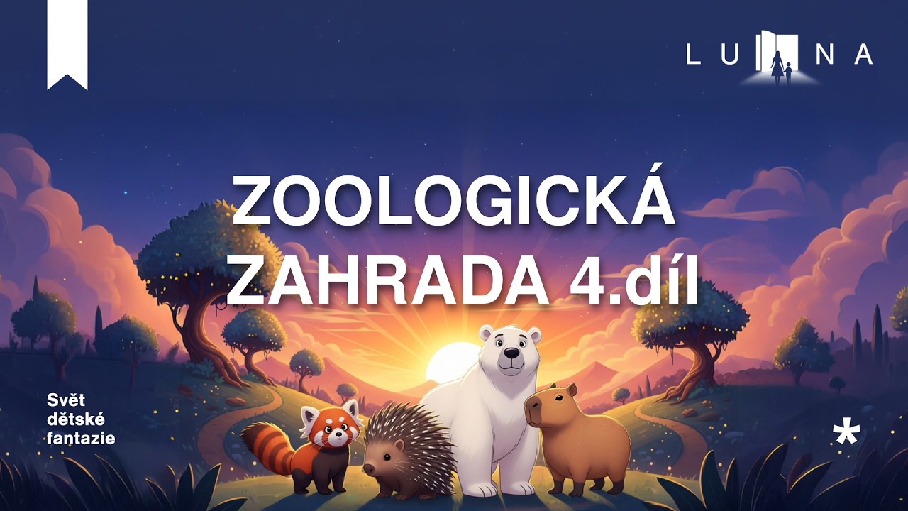 ZOOLOGICKÁ ZAHRADA 4. díl 🐻‍❄️🦔🦫🦜 - edukativní audio pohádka na spaní pro děti (2026)