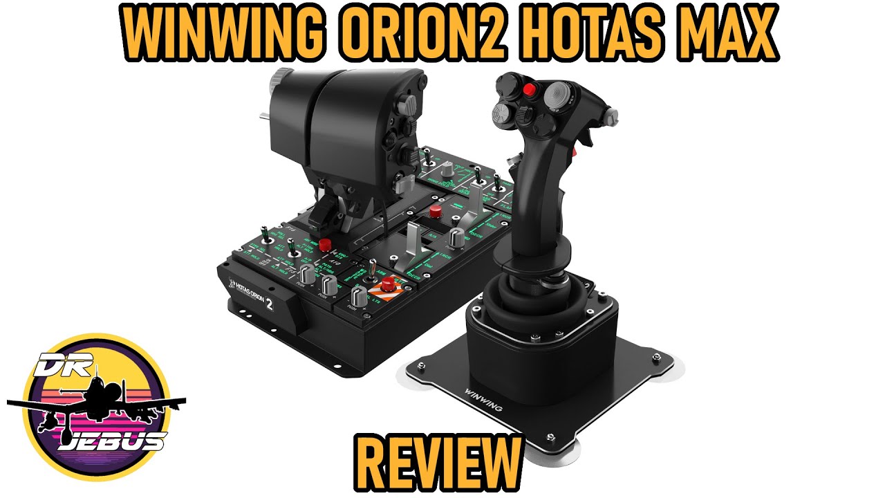 Orion2 HOTAS MAX Review