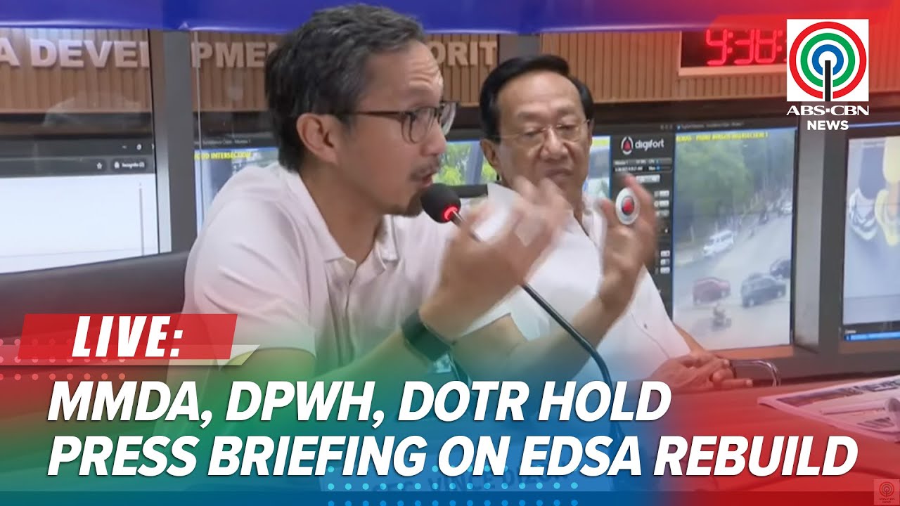 LIVE: MMDA, DPWH, DOTr hold press briefing on EDSA rehabilitation | May 26, 2025