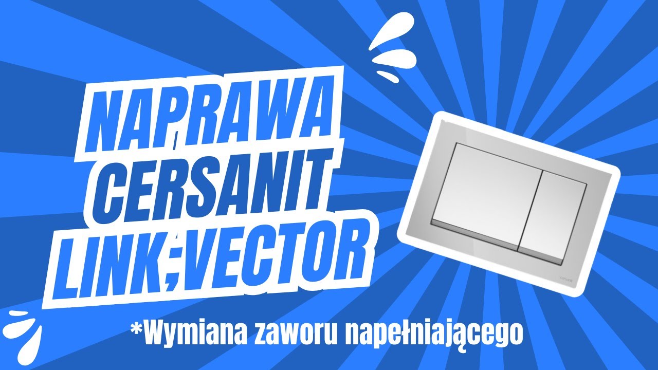 naprawa spłuczki podtynkowej Cersanit link/vector