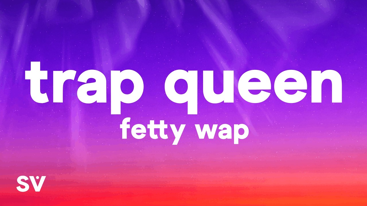 Fetty Wap - Trap Queen (Lyrics)