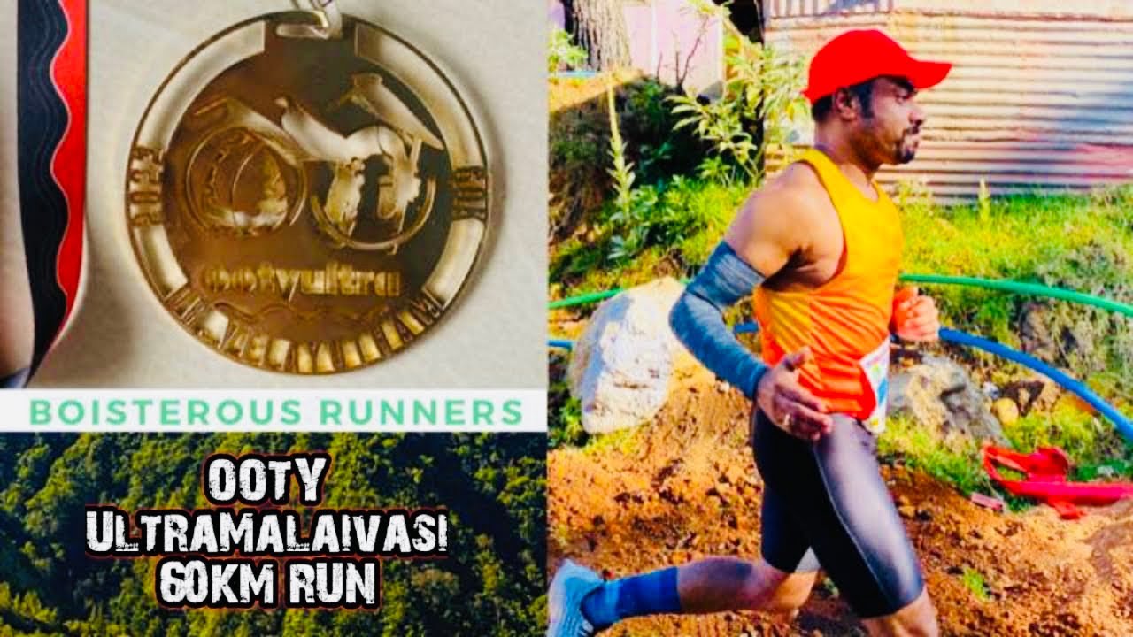 Ooty Ultramalaivasi Run I 60KM #RESET