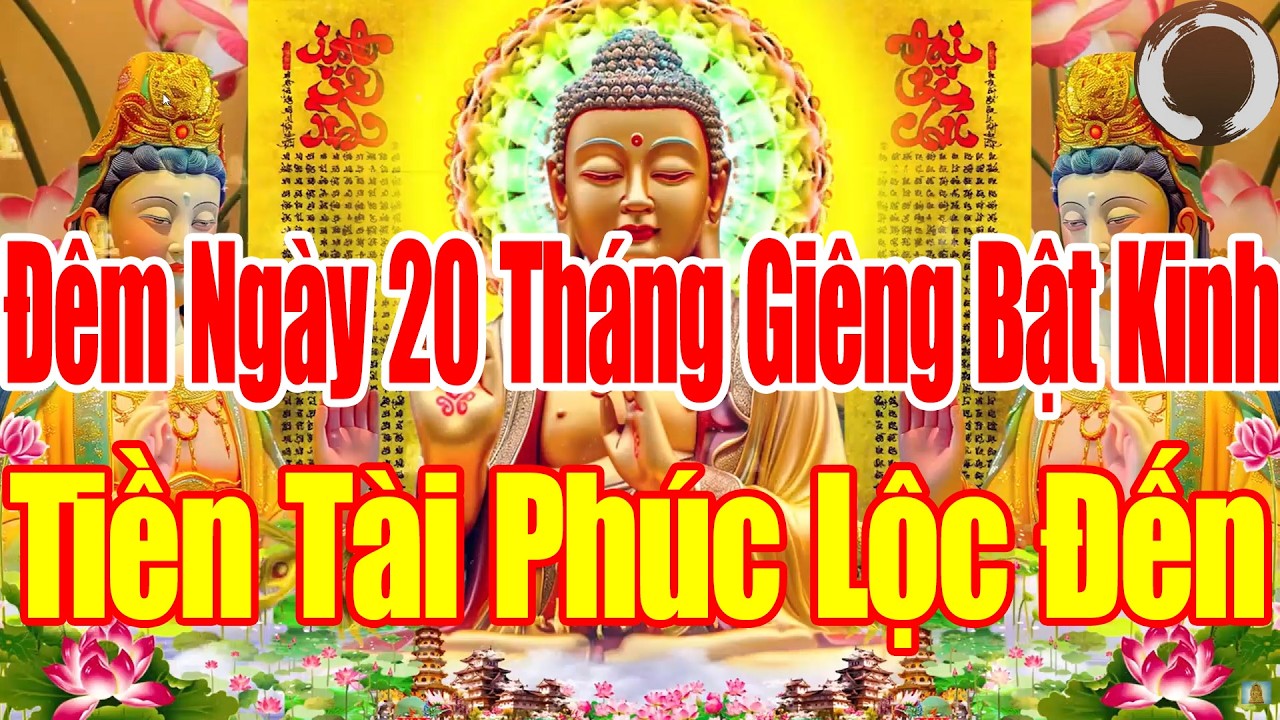 Đêm 20Tháng Giêng Ai Nghe Kinh Này Sám Hối Phật Tổ Cứu Độ Hết Khổ Hết Bệnh Cả Nhà Êm Ấm Mạnh Kh