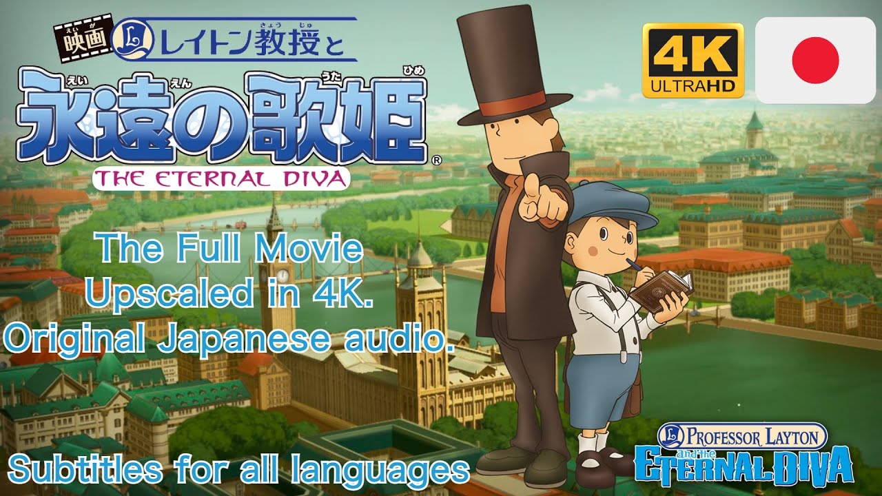 Professor Layton and the Eternal Diva Upscaled to 4K. Full Movie. JAPANESE Audio, English on channel