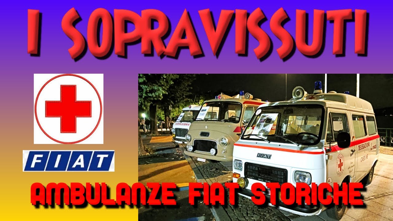 I Sopravissuti: AMBULANZE FIAT STORICHE