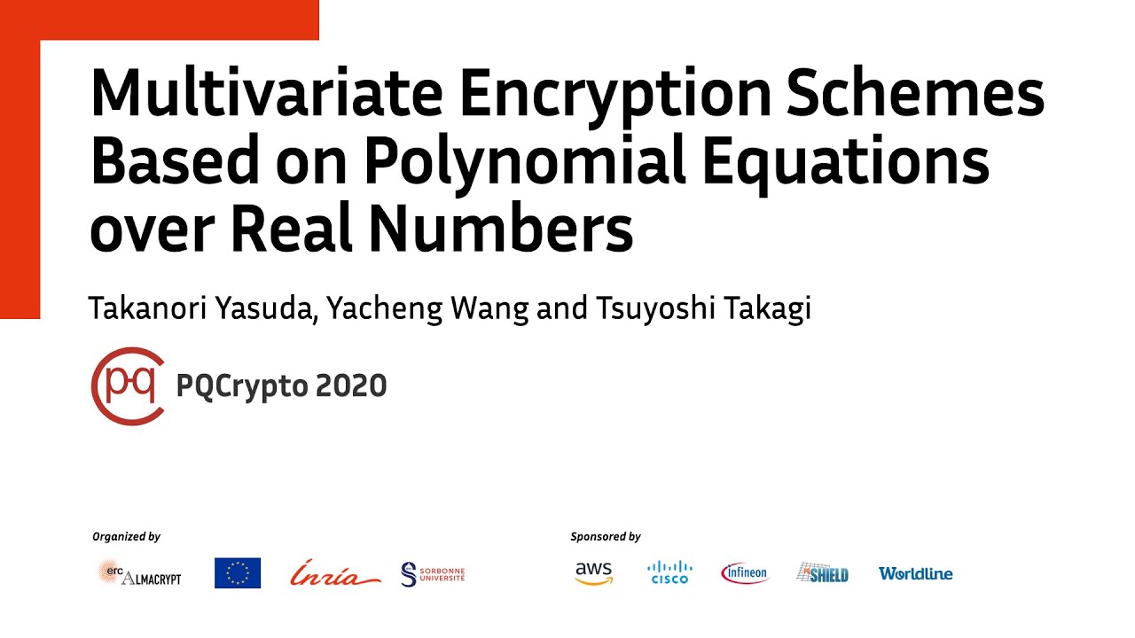 PQCrypto 2020 | Multivariate Encryption Schemes... •  T. Yasuda, Y. Wang, T. Takagi