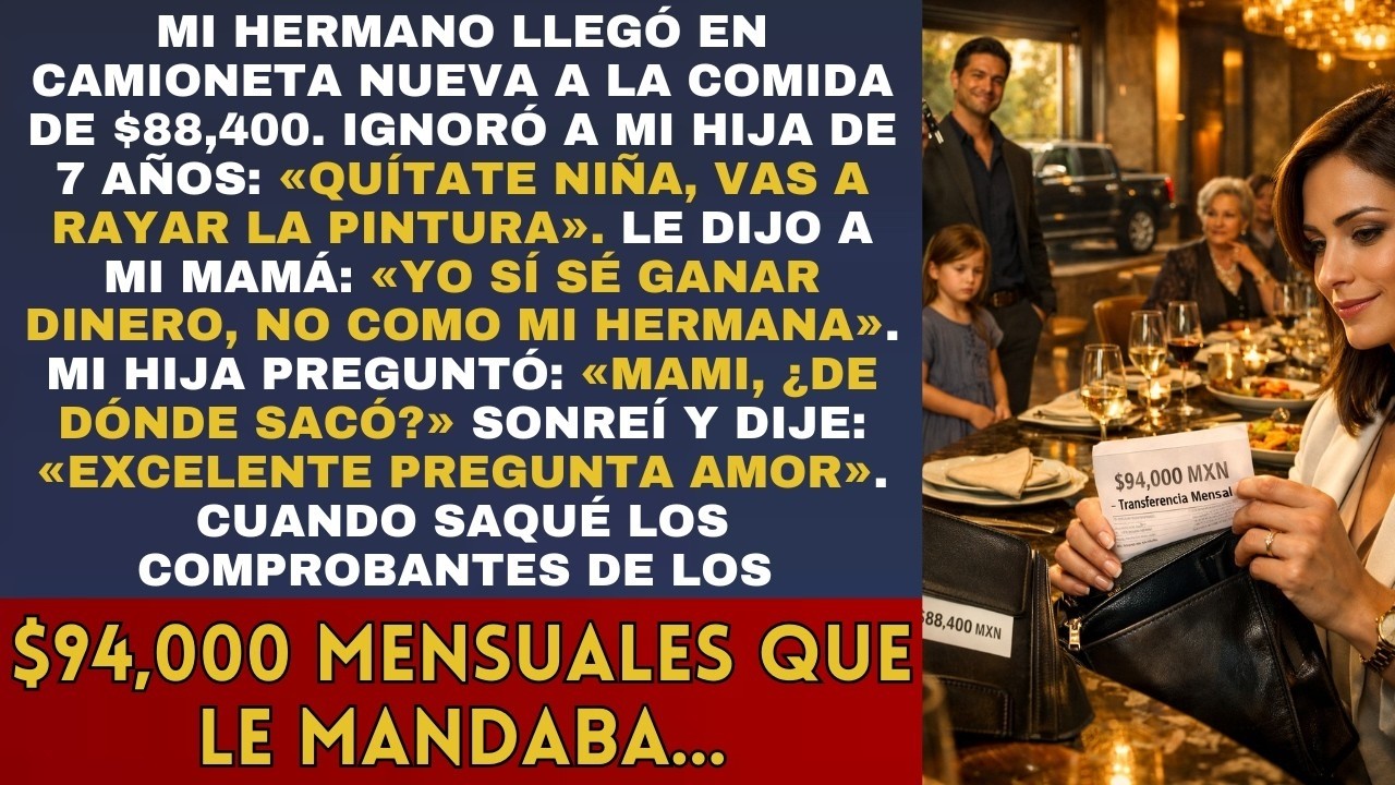 Mi hermano estrenó camioneta  «Yo sí sé ganar dinero» dijo  Mi hija preguntó