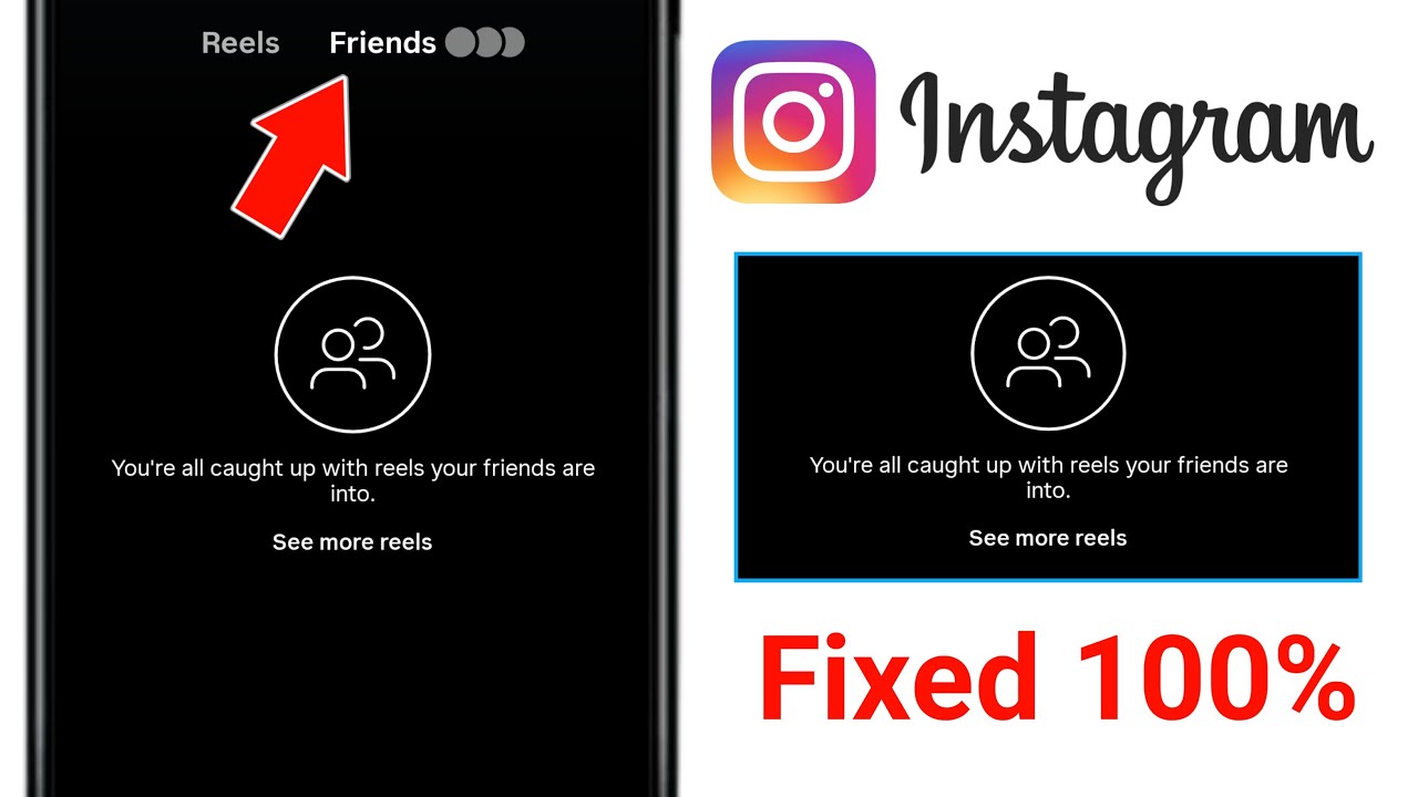 Fix You're all caught up with reels your friends are into See more reels Instagram Problem