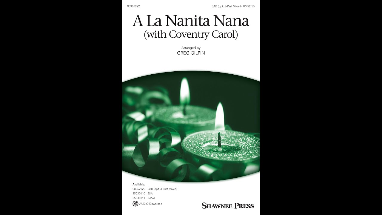 A La Nanita Nana (SAB Choir) - Arranged by Greg Gilpin