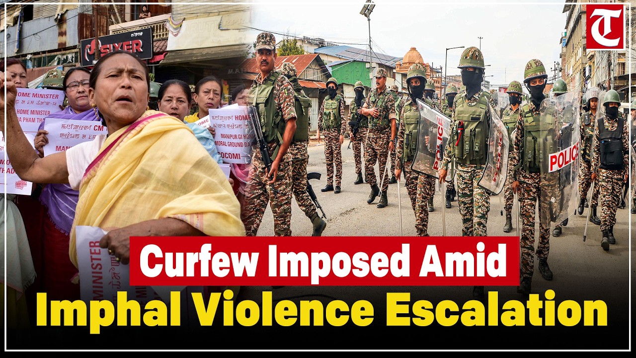 Curfew continues in Imphal after fresh violence; security forces on high alert
