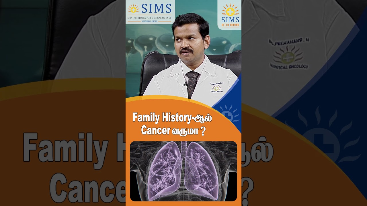 Does Family History Mean Cancer is Certain? Know Your Risk & Take Control | SIMS Hello Doctor