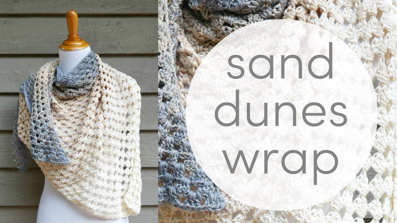 How To Crochet The Sand Dunes Wrap