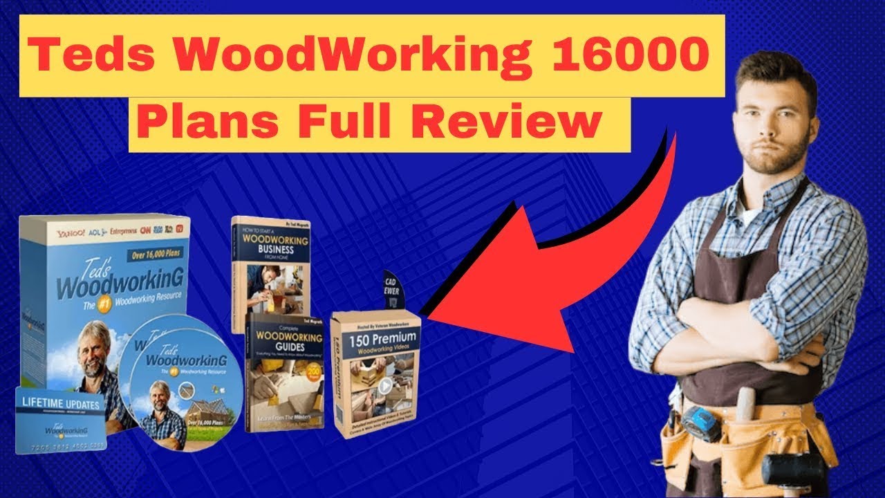 Is Teds Woodworking's 16000 Plans Worth It? - Full Review of Teds Woodworking