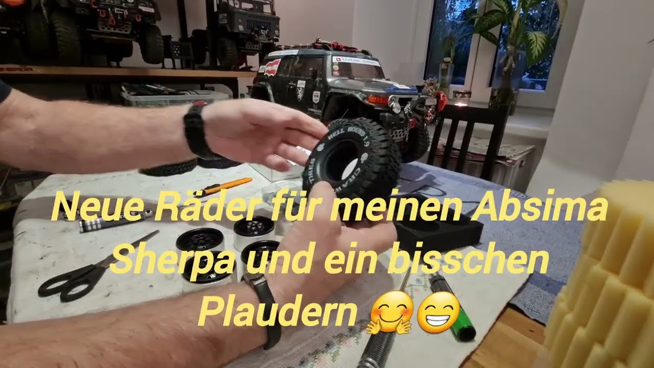 Neue Räder für meinen Absima Sherpa und ein bisschen Plaudern 🤗😁 🔔🤗🙋‍♂️ 