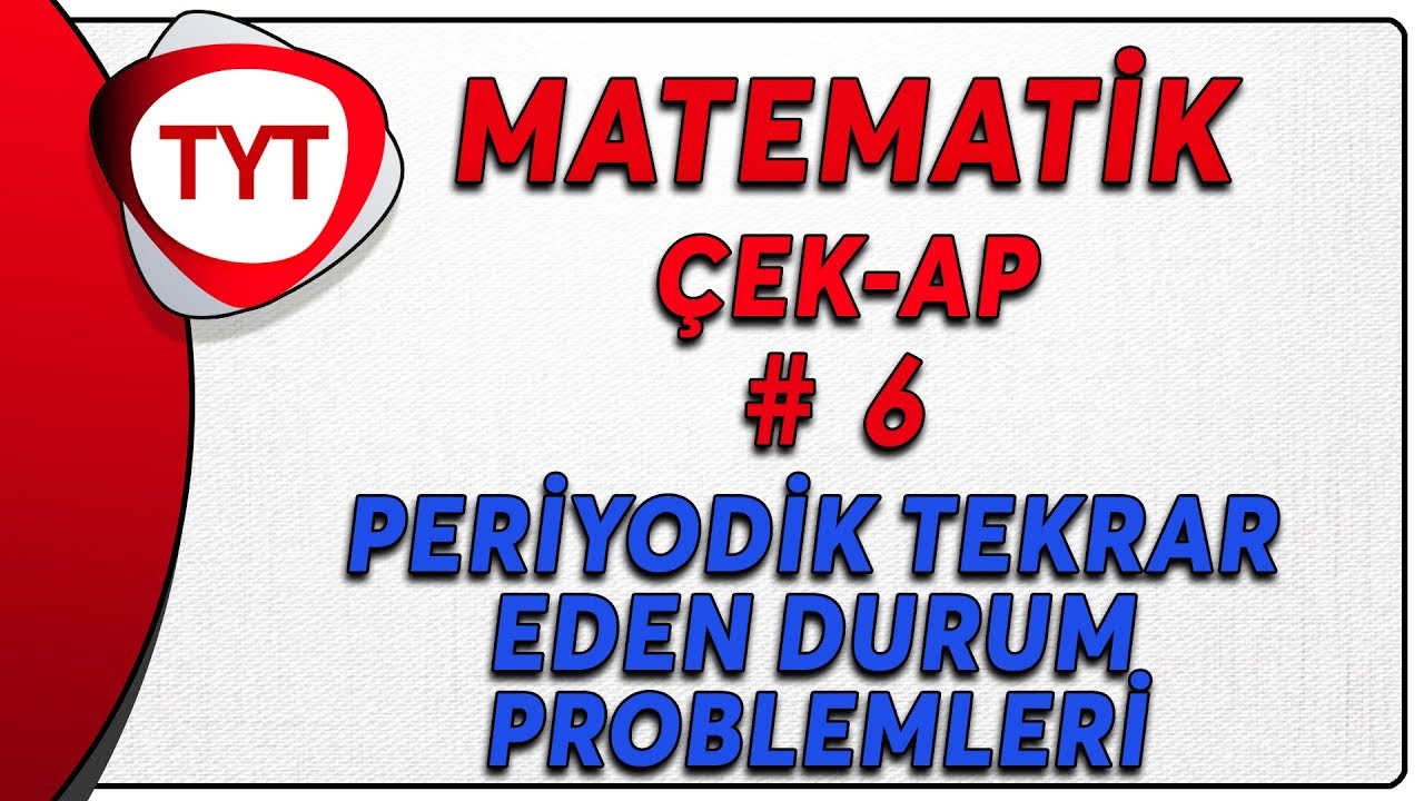 TYT Matematik Çek-Ap 6 | Periyodik Tekrar Eden Durum Problemleri #çekap #tytmatematik