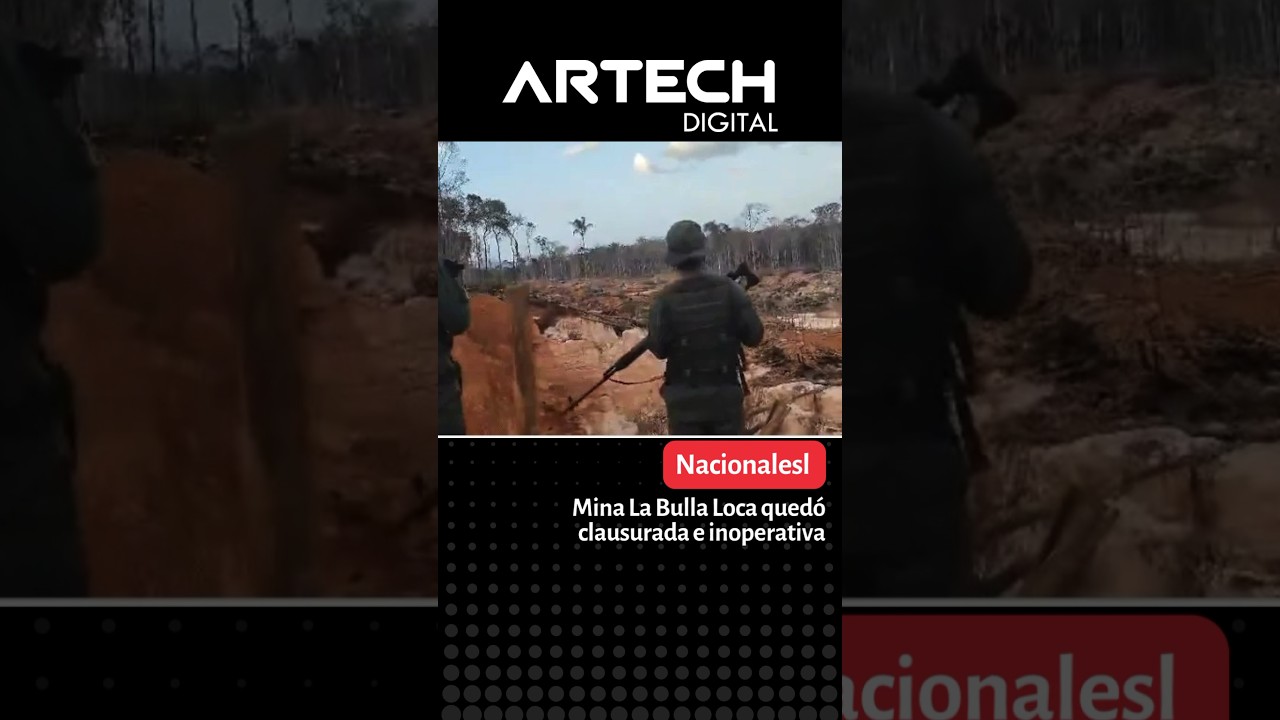 Mina La Bulla Loca qued&oacute; clausurada e inoperativa (+VIDEO)