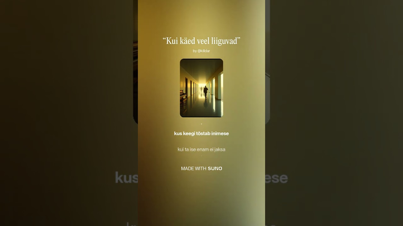 “Kui käed veel liiguvad”