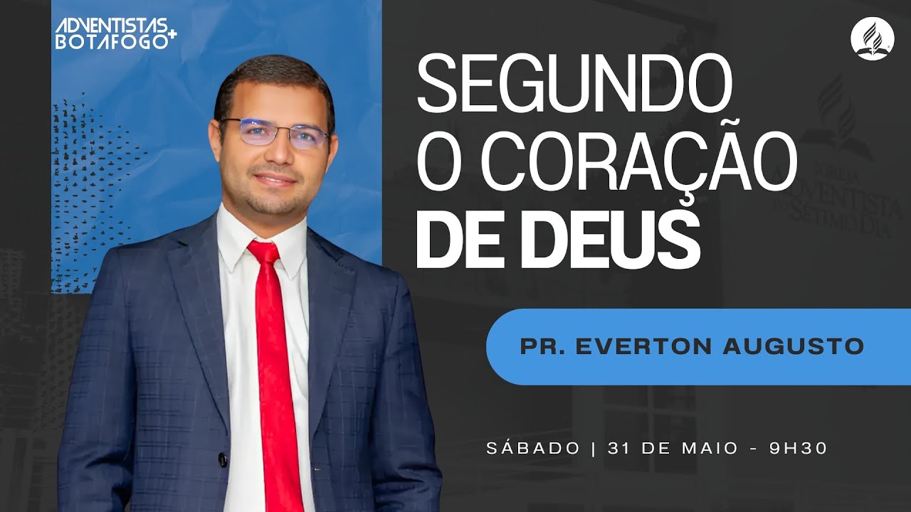 SEGUNDO O CORAÇÃO DE DEUS | Pr. Everton Augusto | Sermão completo