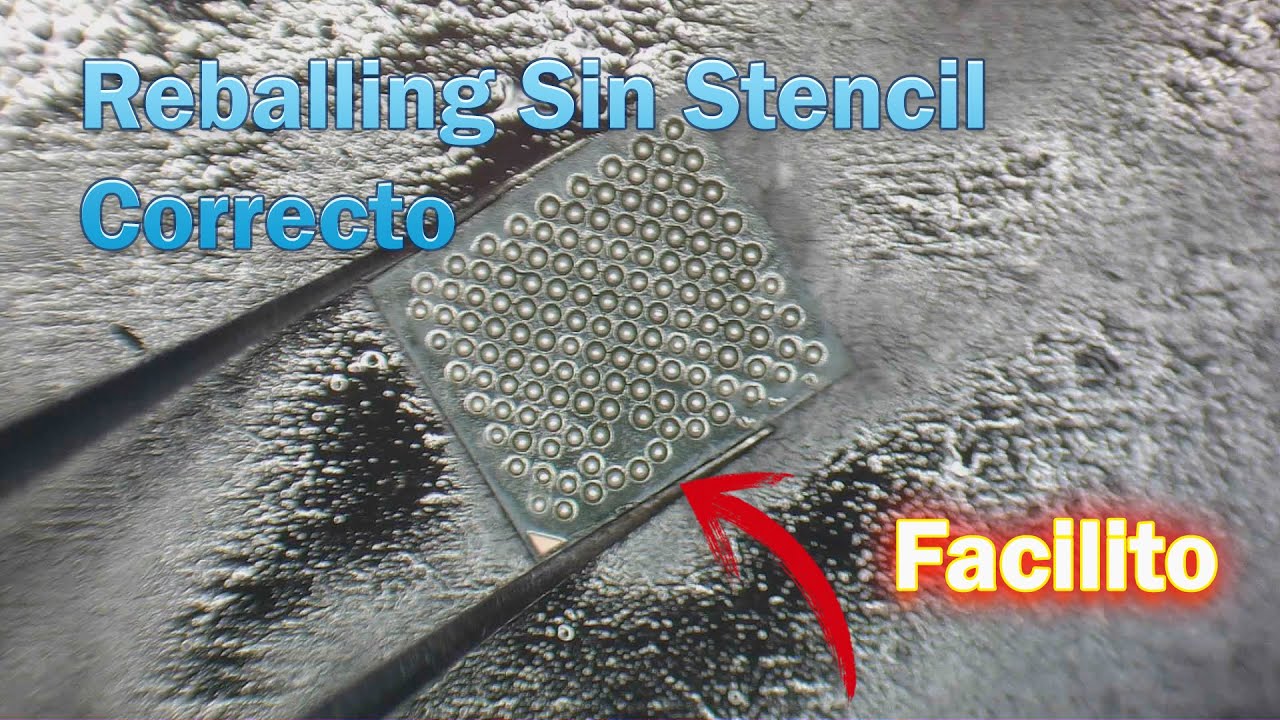 Reballing sin el stencil Correcto