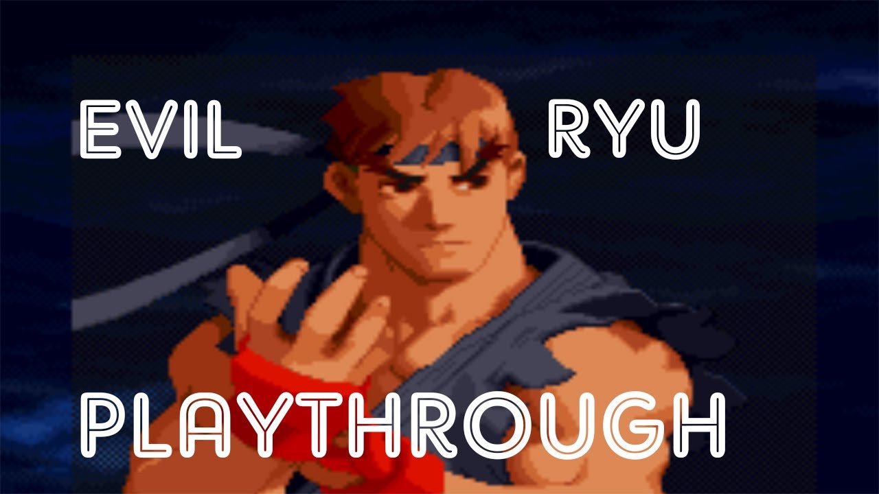 Street Fighter Alpha 2: Evil Ryu Playthrough