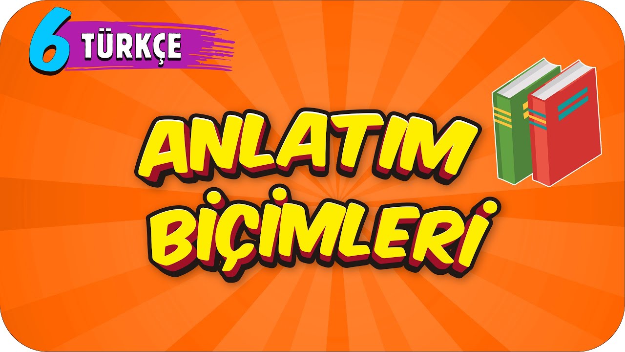 6. Sınıf Türkçe: Metinde Anlatım Biçimleri ve Düşünceyi Geliştirme Yolları #2022