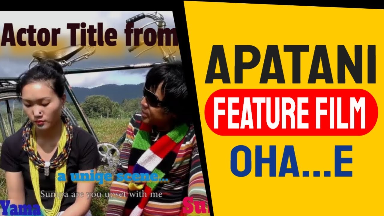 Apatani Feature Film Oha...E || Subu Gambo's film Oha..E